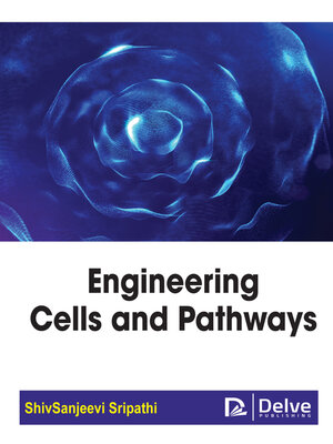 cover image of Engineering Cells and Pathways